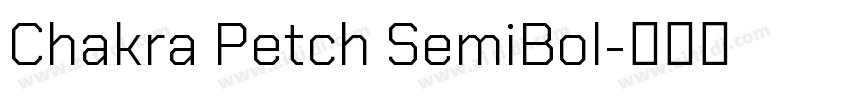 Chakra Petch SemiBol字体转换 Chakra Petch SemiBol字体转换